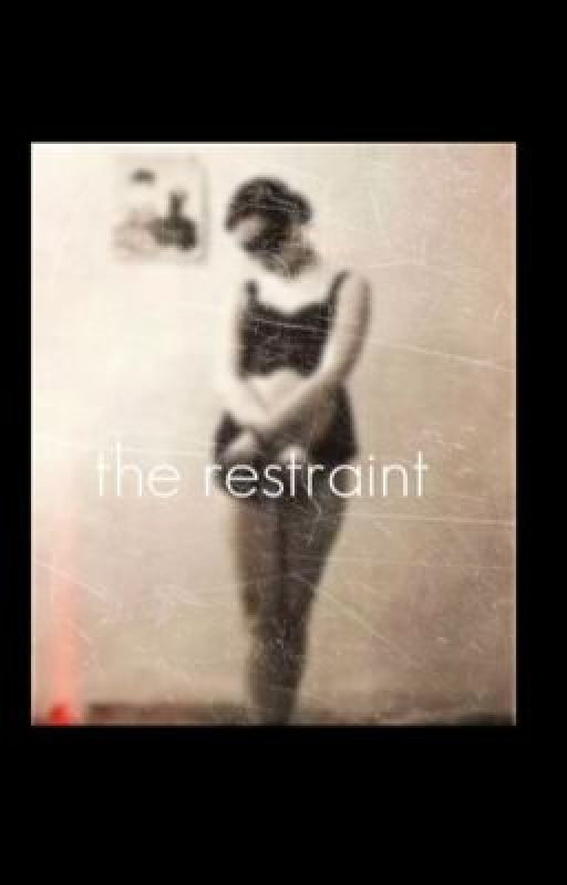 the restraint by JoshClements