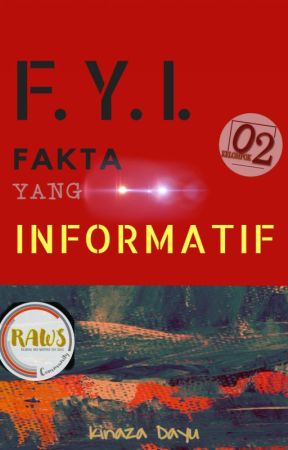 F.Y.I. (Fakta yang Informatif) by kinazadayu