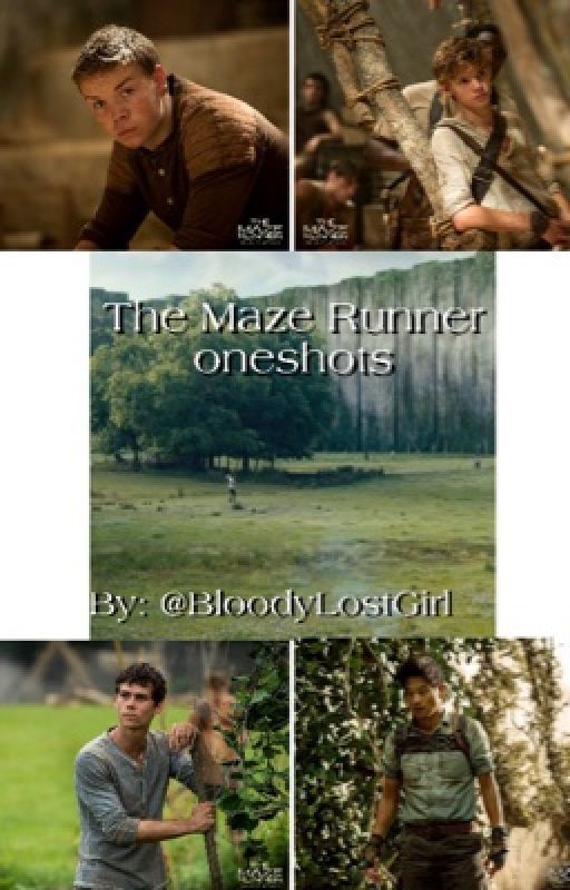 The Maze Runner Oneshots by ssfireflyss