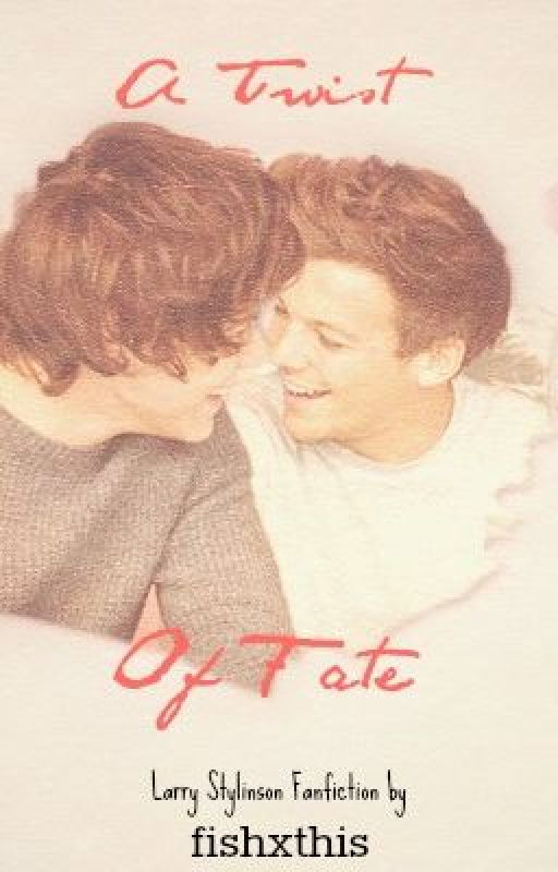 A Twist of Fate - Larry Stylinson by fishxthis