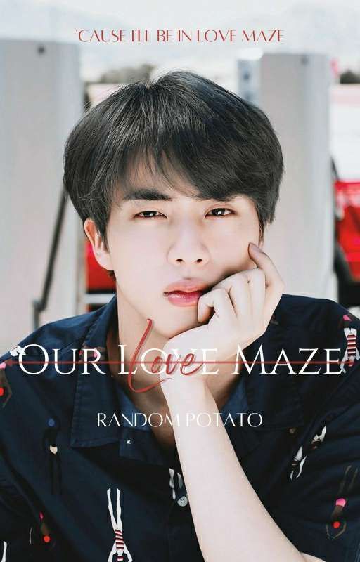 Our Love Maze (BTS SeokjinxReader) by destaenywrites