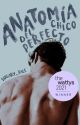 Anatomía del chico perfecto [GRATIS] by sugary_pale