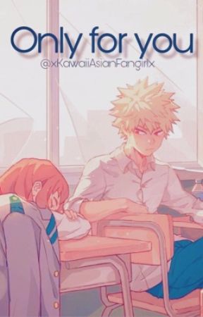 🌸O N L Y   F O R    Y O U🌸 ||Kacchako|| by xKawaiiAsianFangirlx