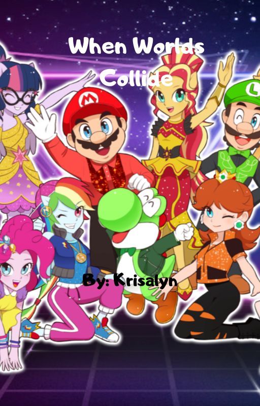 When Worlds Collide (A Super Mario/Equestria Girls Crossover) by krisalyn598