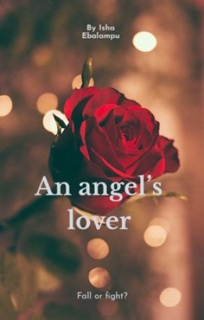 An angels lover  by ishaebalampu