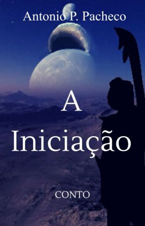 A Iniciação by AntonioPacheco2