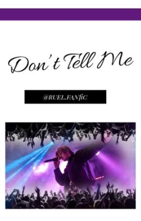 Don't Tell Me by ruelfanfic