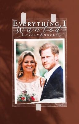 Everything I Wanted ↡ British & Swedish Royal Families cover