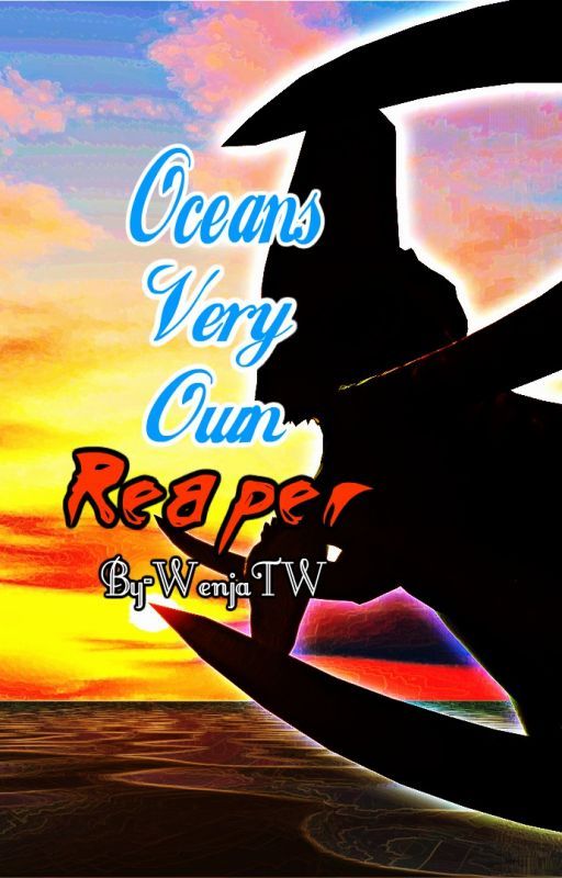 (OLD) Oceans very own Reaper (Reaper X Reader) by ccv_ocs