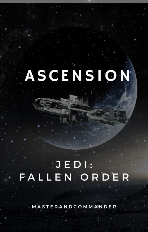 Ascension  - Jedi: Fallen Order  (Fanfic) by MasterandCommander