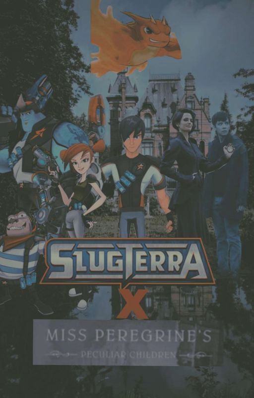 Slugterra x Miss Peregrine's Peculiar Children by ikywt_swift