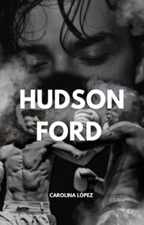 Hudson Ford: El inicio  by Carolinaalopezc