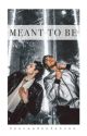 meant to be by 5secondsofeline