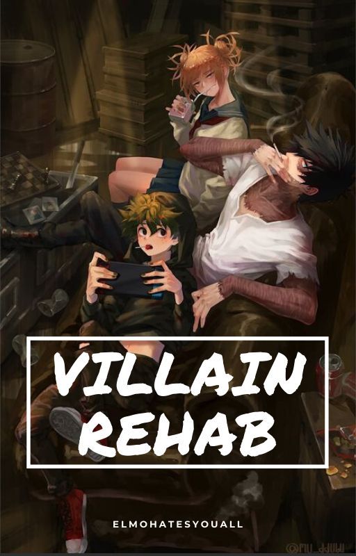 Villain Rehab by ElmoHatesYouAll