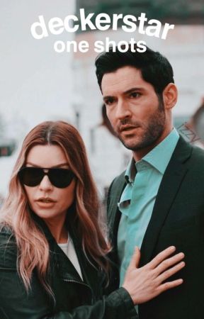 deckerstar one shots • lucifer by deckerstared