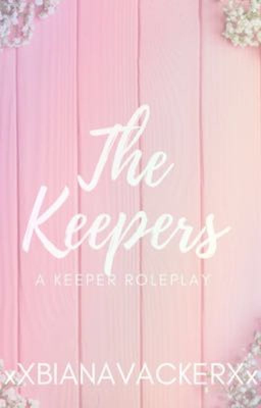 The Keepers by xXBianaBeaurgardXx