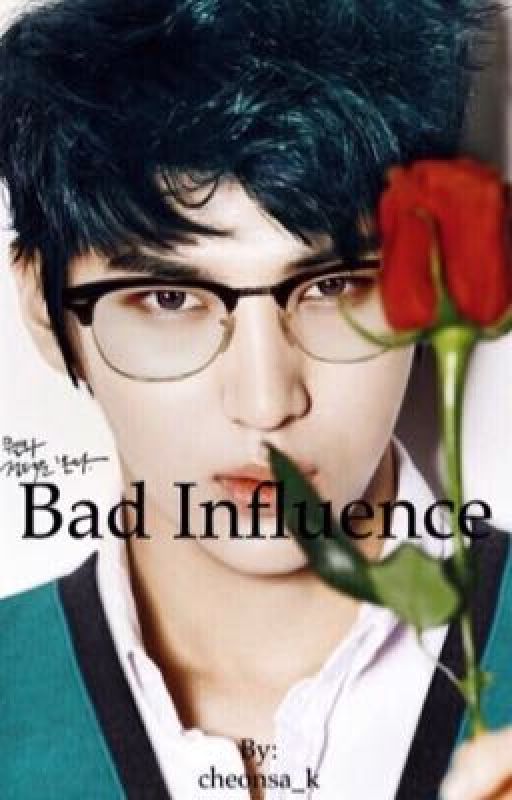 Bad Influence | Leo (VIXX) X Reader | VIXX Fanfic | COMPLETED by cheonsa_k