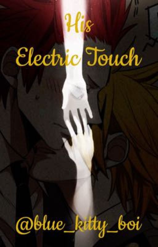 His Electric Touch (KiriKami) by blue_kitty_boi