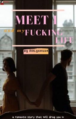 Meet I and my fucking life cover