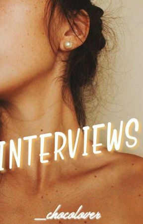 Interviews wattpad by ever-and-forever