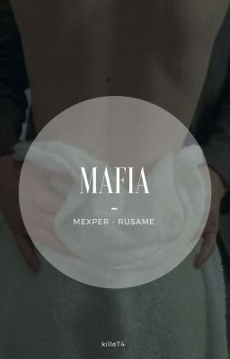 Mafia [Mexper | Rusame] Finalizada cover