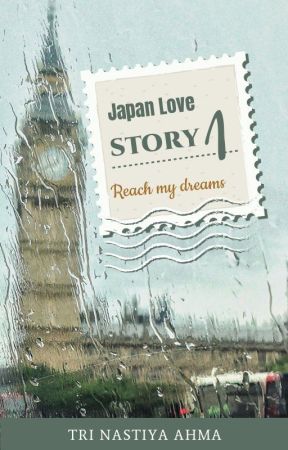 Japan Love Story 1 ( Reach My Dreams ) by Trasput21