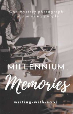 Millennium Memories | ✔ (Under Editing) cover