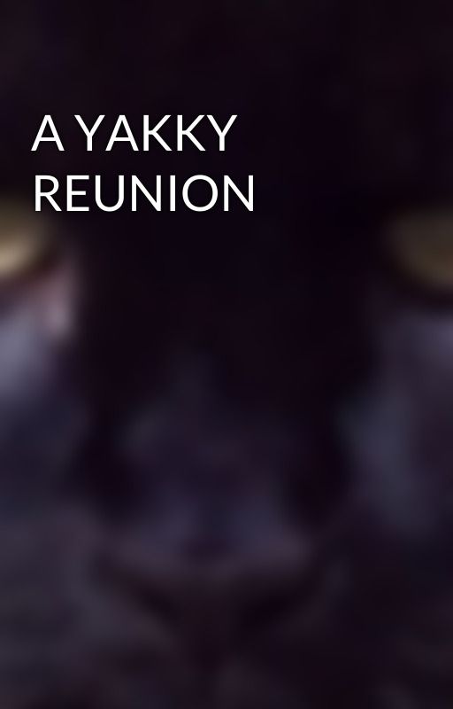 A YAKKY REUNION by harrypanther