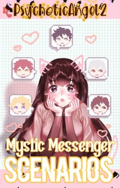 Mystic Messenger Scenarios [COMPLETE] by cxsmicdream