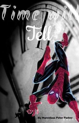 Time will Tell | Peter Parker X reader cover