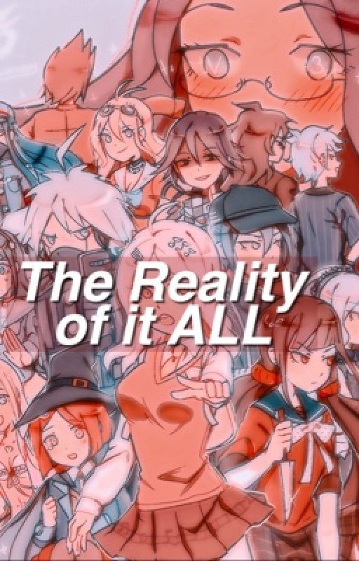 The Reality of it all (Drv3 post-game) by gravitatious