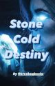 Stone Cold Destiny ✔️ by breebaqbooks