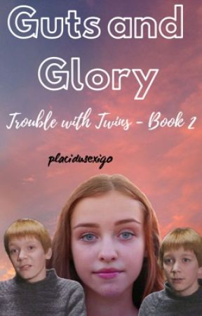 Guts and Glory - Trouble with Twins, Book 2 by DARLINGJEGULUS