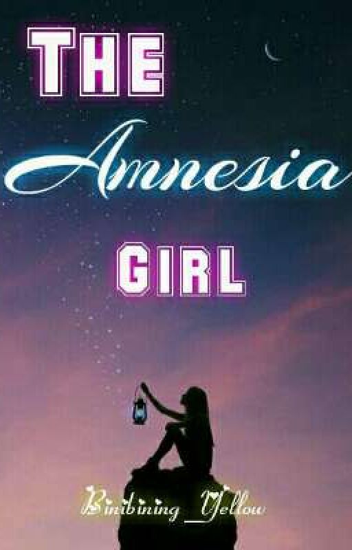 The Amnesia Girl  by Binibining_Yellow