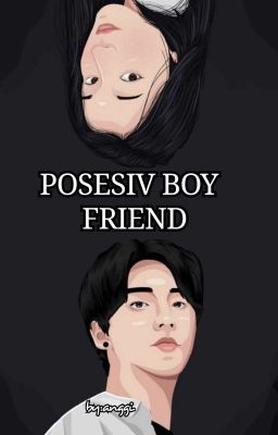 POSESIV BOY FRIEND [SLOW UPDATED] cover