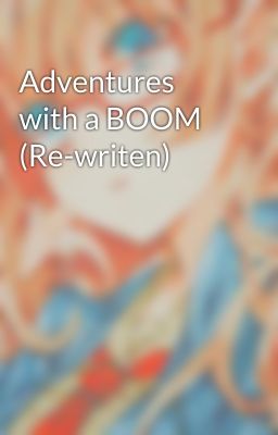 Adventures with a BOOM (Re-writen) cover