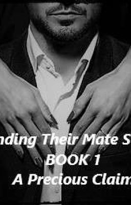 A Precious Claim - Book 1 - Finding Their Mate Series cover