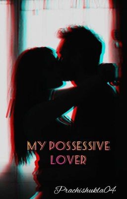 My Possessive Lover [MPL] cover