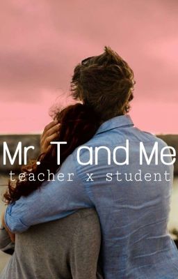 Mr T and Me (teacher x student)  cover