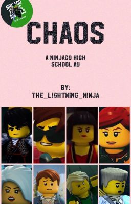 Chaos | A Ninjago High School AU cover