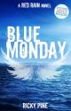 Blue Monday by RickyPine