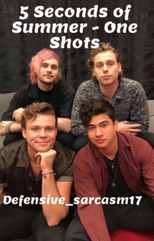 5 Seconds of Summer - One shots by defensive_sarcasm17