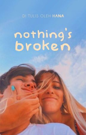 Nothing's Broken by UPONTHSKY