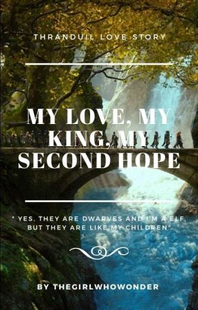 "My Love, My King, My Second Hope" by TheGirlWhoWonder