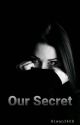 Our Secret (being edited) by hiwan3408