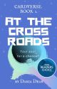 At the Crossroads. Book 1 by _DariaDear