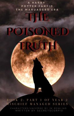 Mischief Managed Year Two Part One: The Poisoned Truth cover