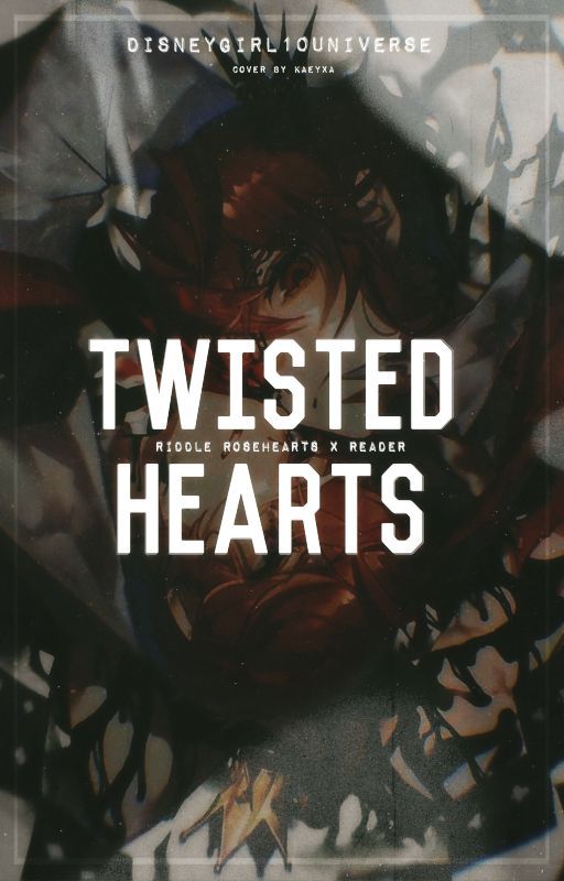 Twisted Hearts (Riddle Rosehearts x Reader) by CosmicQueen10