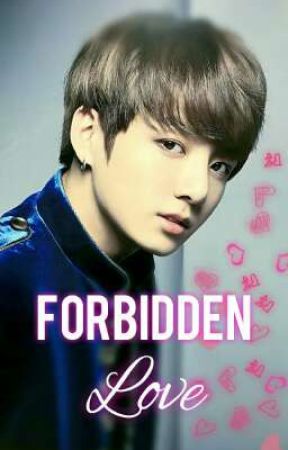 Oneshot Jeon Jungkook "Forbidden Love" [Hiatus] by KimLunaRJ