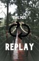 Replay  {Skephalo} by Owl1425